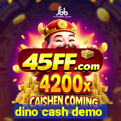 dino cash demo